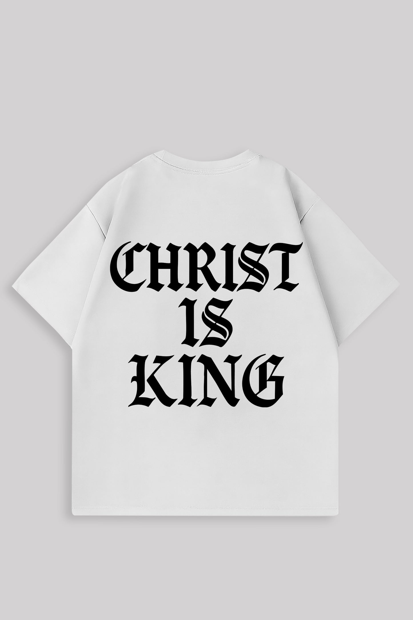 CHRIST IS KING OVERSIZED SHIRT
