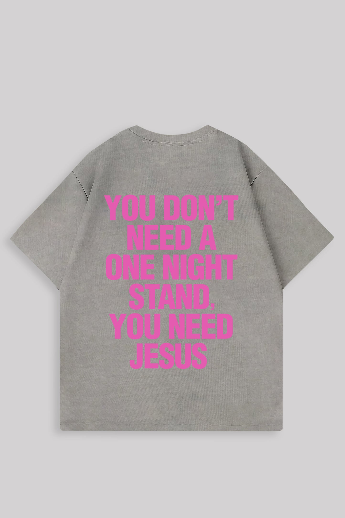 YOU NEED JESUS WASHED OVERSIZED SHIRT